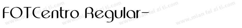 FOTCentro Regular字体转换